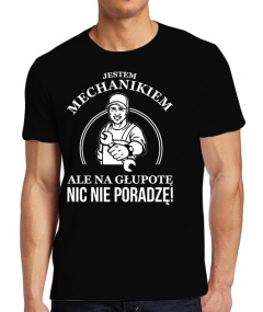 Jestem mechanikiem, ale na głupotę nic nie poradzę