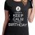 Keep Calm Its My Birthday
